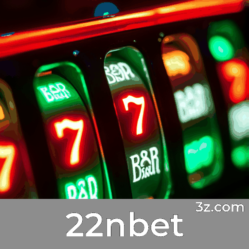22nbet: Plataforma de Cassino Online e Apostas Esportivas